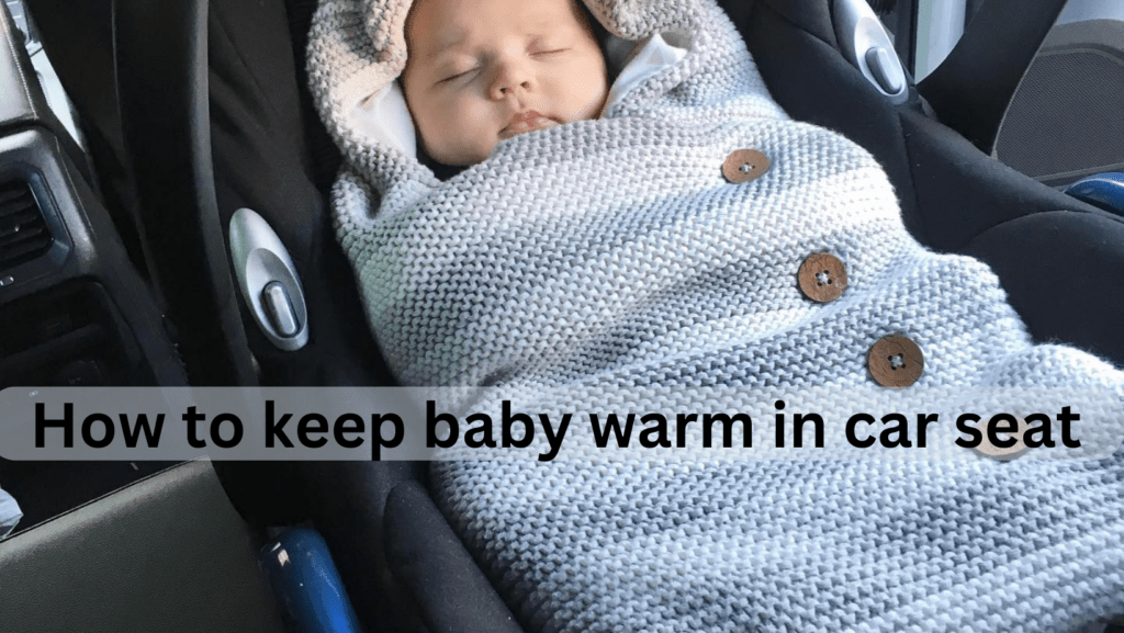 how to keep baby warm in car seat
